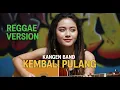 KANGEN BAND - KEMBALI PULANG | COVER REGGAE BY JMT MUSIC