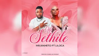 mr xikheto hi sethile ft liloca official lyric video