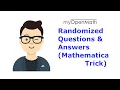 MyOpenMath Questions Randomized questions and answers with Mathematica trick