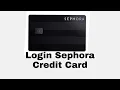 How to Login Sephora Credit Card Sephora Credit Card In