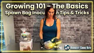 How to Inoculate Use Spawn Bags - Growing 101