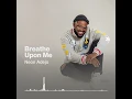 Neon Adejo- Breathe upon me (visualizer)