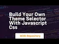 Build your own theme selector with javascript css