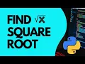 Python program to find square root of a number