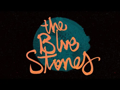 Download MP3 The Blue Stones - Spirit (Official Lyric Video)