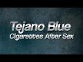 Lagu Cigarettes After Sex‬ - Tejano Blue 💙 (Lyrics)