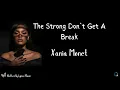 Xania Monet – The Strong Don’t Get A Break Lyrics