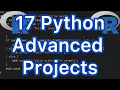 17 Python advanced projects