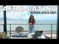 Download Lagu Afro Latino Chill Mix | Morning Beach Vibes with Burna Boy, Jossman, Omah Lay, Odeal, Rels B... 🌊☕️