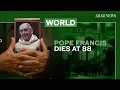 OBITUARY Pope Francis first Latin American pontiff dies at 88 Arab News