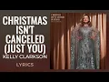 Download Lagu Kelly Clarkson - Christmas Isn't Cancelled (Just You) (LYRICS)