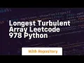 longest turbulent array leetcode 978 python