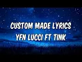 YFN Lucci - Custom Made ft Tink Lyrics