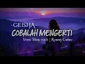 Lagu COBALAH MENGERTI - GEISHA | Cover AI(Lirik Video)