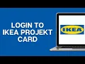How To Login To IKEA Projekt Card