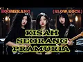 Download Lagu KISAH SEORANG PRAMURIA - BOOMERANG (SLOW ROCK) cover by Nabilah studio 