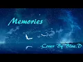 Download Lagu Memories-Cover By Blue.D(中英字幕)