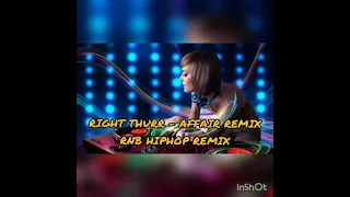 right thurr affair remix rnb hiphop remix 