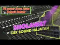 Download Lagu Sholawat Cek Sound Pas Di Putar Hajatan Sore Hari ‼️ Midel Vocalnya Bikin Merinding