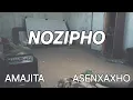 Lagu AMAJITA ASENXAXHO - NOZIPHO [OFFICIAL AUDIO]