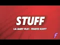 Download Lagu Lil Baby - Stuff (Lyrics) feat. Travis Scott