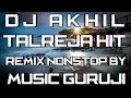 Download Lagu DJ AKHIL TALREJA HIT REMIX NONSTOP BY MUSIC GURUJI