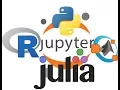 Using Python R Julia and Octave with Jupyter Notebook