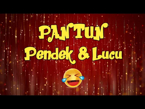 Download MP3 PANTUN PENDEK DAN LUCU BIKIN NGAKAK