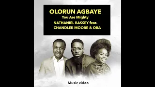 olorun agbaye you are mighty