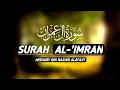 Download Lagu Surah Al-'Imran | Reciter Mishary bin Rashid Alafasy | آلِ عِمرَان |