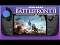 Steam Deck Battlefront 2 Gameplay and start up crash fix dx 12 issue