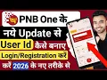 Lagu PNB One Me User ID kaise Banaye | PNB One App Registration | PNB One New Update Login kaise Kare 