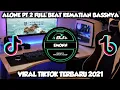 Download Lagu DJ ALONE PT 2 FULL BEAT KEMATIAN l BASSNYA HORROR l TRENDING TIKTOK 2021