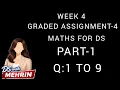 Week 4 graded assignment-4 Q 1to9 maths for ds IIT Madras BS in ds