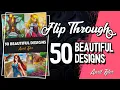 Flip Through 50 BEAUTIFUL DESIGNS -