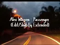 Alex Warren - Passenger (Edit/Slightly Extended)