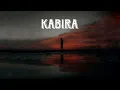 Kabira lofi reverb song
