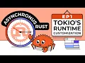 Asynchronous Rust Tokio s Runtime Customization