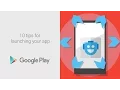 10 tips for launching your app
