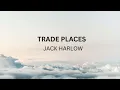 TRADE PLACES JACK HARLOW KARAOKE