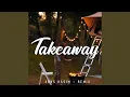 Download Lagu Takeaway