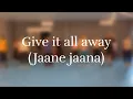 Lagu Give it all away ( Jaane Jaana ) / Bollywood / Dance Fitness / Zumba / Easy..