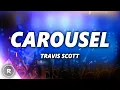 Travis Scott - Carousel