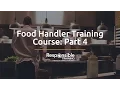 Food Handler Training Course Part 4