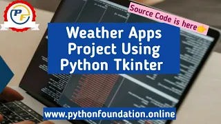 Python Tkinter Project - Weather Apps Python Foundation