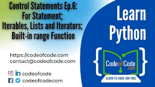 Learn Python Ep 6 For Statement Iterables Lists Iterators Built-in range Function CodeOfCode