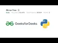 Mirror Tree Invert a Binary Tree Python GFG Leetcode Love Babbar DSA Cracker Sheet