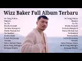 Download Lagu WIZZ BAKER Full Album Terbaru 2023 | Lagu Ambon Terbaik 2023