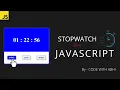 JavaScript Stopwatch How to create a Stopwatch using JavaScript JS Project CWA