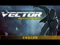 Vector Remastered ENDING